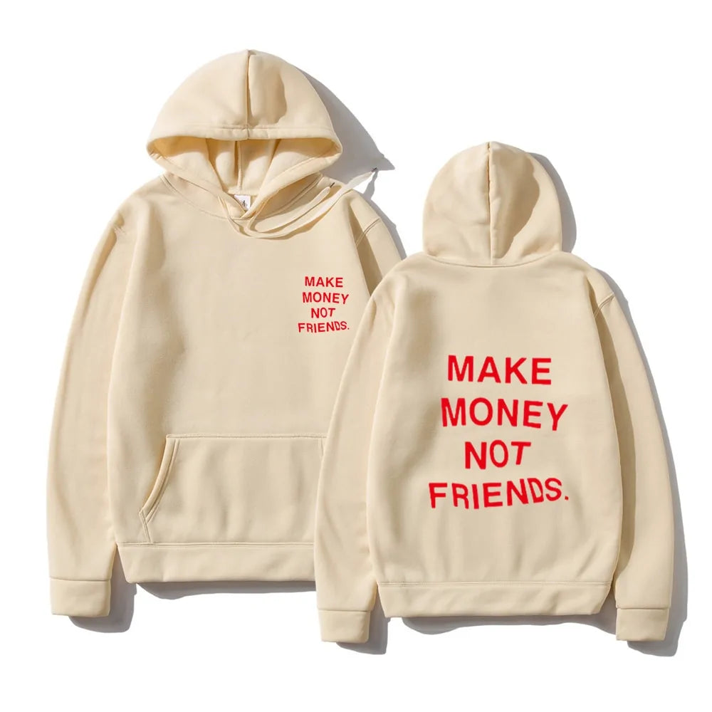 Unisex MAKE MONEY NOT FRIENDS Hoodies