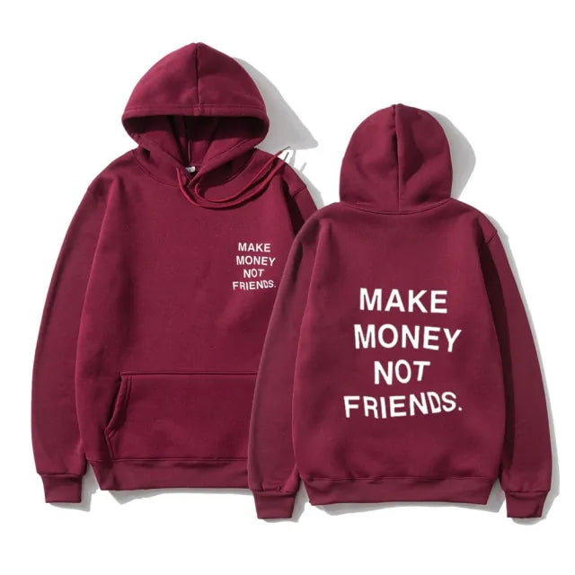 Unisex MAKE MONEY NOT FRIENDS Hoodies