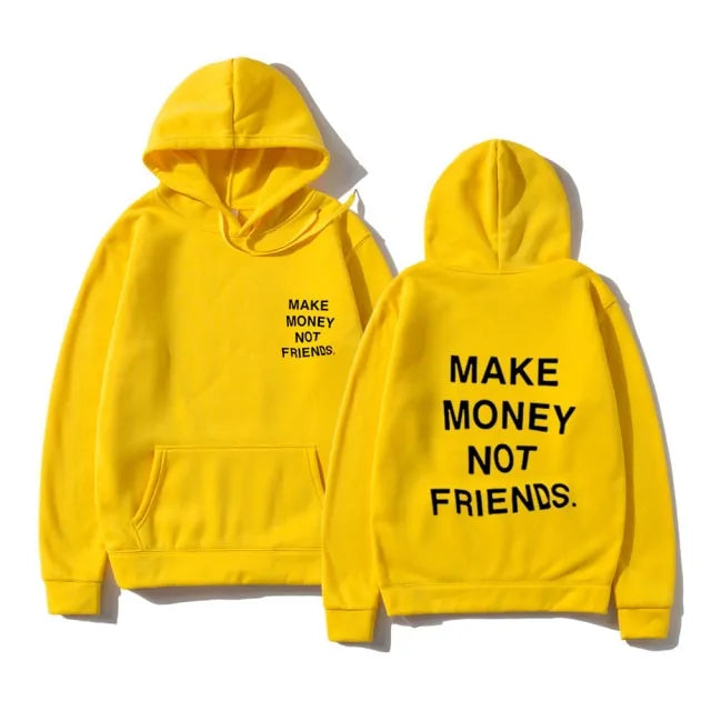 Unisex MAKE MONEY NOT FRIENDS Hoodies